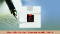 PDF  The Little Monster Growing Up With ADHD Free Books
