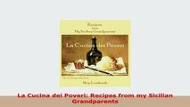 PDF  La Cucina dei Poveri Recipes from my Sicilian Grandparents Ebook