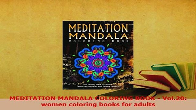 PDF MEDITATION MANDALA COLORING BOOK Vol20 women coloring books for adults Free Books