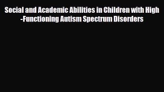 Read ‪Social and Academic Abilities in Children with High-Functioning Autism Spectrum Disorders‬
