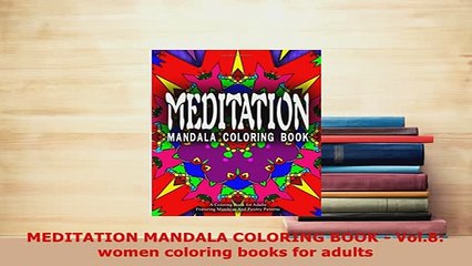 Download  MEDITATION MANDALA COLORING BOOK  Vol8 women coloring books for adults PDF Book Free