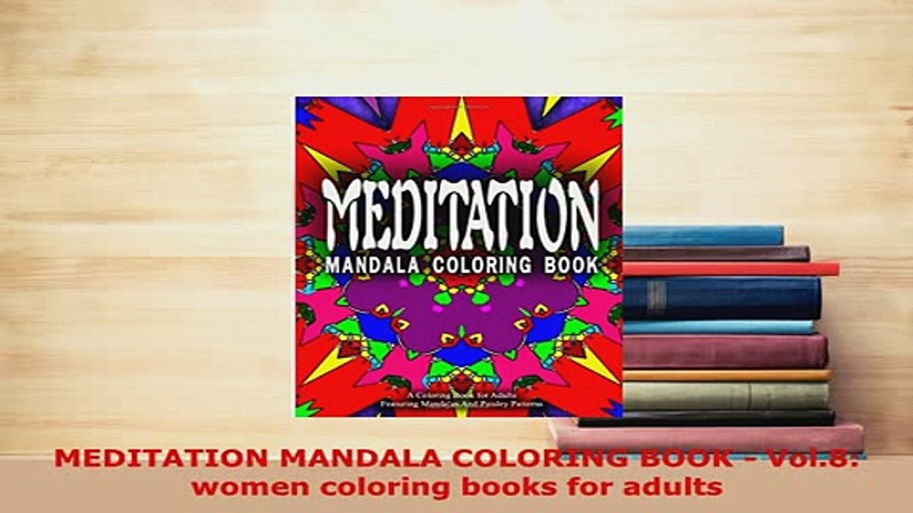Download  MEDITATION MANDALA COLORING BOOK  Vol8 women coloring books for adults PDF Book Free