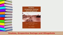 PDF  Snakes Grapevine Swings and Slingshots Ebook