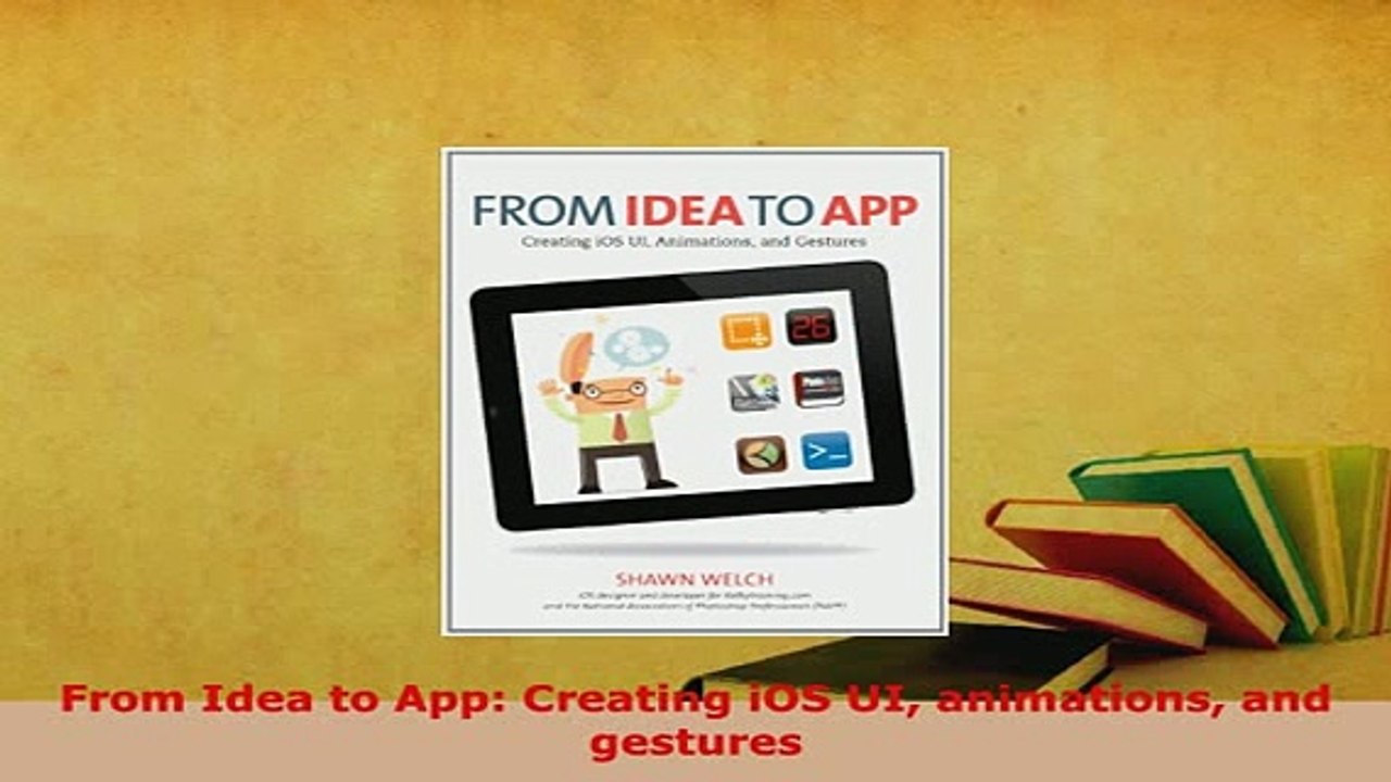 PDF  From Idea to App Creating iOS UI animations and gestures  Read Online