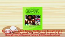 PDF  Best Nigerian Adult Jokes Riddles and Insight Vol 1 Laugh Laugh Laugh Till you Forget PDF Online