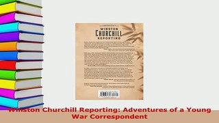 PDF  Winston Churchill Reporting Adventures of a Young War Correspondent Free Books