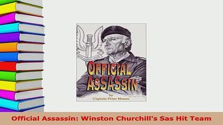 PDF  Official Assassin Winston Churchills Sas Hit Team PDF Book Free