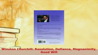 PDF  Winston Churchill Resolution Defiance Magnanimity Good Will PDF Book Free