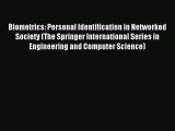 Read Biometrics: Personal Identification in Networked Society (The Springer International Series