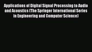 Read Applications of Digital Signal Processing to Audio and Acoustics (The Springer International
