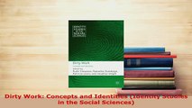 PDF  Dirty Work Concepts and Identities Identity Studies in the Social Sciences Read Online
