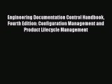 [Read book] Engineering Documentation Control Handbook Fourth Edition: Configuration Management