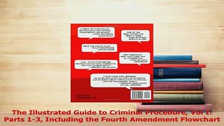 Read  The Illustrated Guide to Criminal Procedure Vol I Parts 13 Including the Fourth Ebook Free
