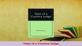 Read  Tales of a Country Judge Ebook Free
