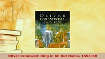 PDF  Oliver Cromwell King in All But Name 165358 Ebook