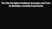 [Read book] The Fifth Discipline Fieldbook: Strategies and Tools for Building a Learning Organization