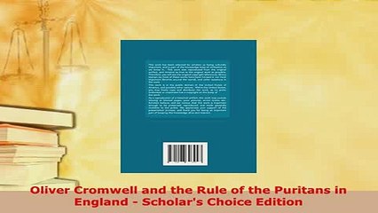 Скачать видео: Download  Oliver Cromwell and the Rule of the Puritans in England  Scholars Choice Edition Read Online