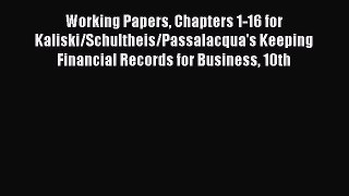 [Read book] Working Papers Chapters 1-16 for Kaliski/Schultheis/Passalacqua's Keeping Financial