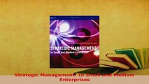 PDF  Strategic Management In Small and Medium Enterprises Download Full Ebook