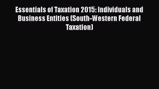 [Read book] Essentials of Taxation 2015: Individuals and Business Entities (South-Western Federal