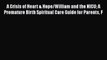 [Read book] A Crisis of Heart & Hope/William and the NICU A Premature Birth Spiritual Care