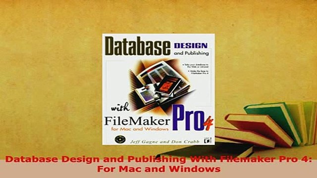 Download Database Design and Publishing With Filemaker Pro 4 For Mac and Windows Read Online