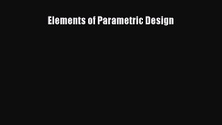 Read Elements of Parametric Design Ebook Free