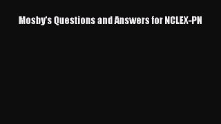 Download Mosby's Questions and Answers for NCLEX-PN Ebook Free
