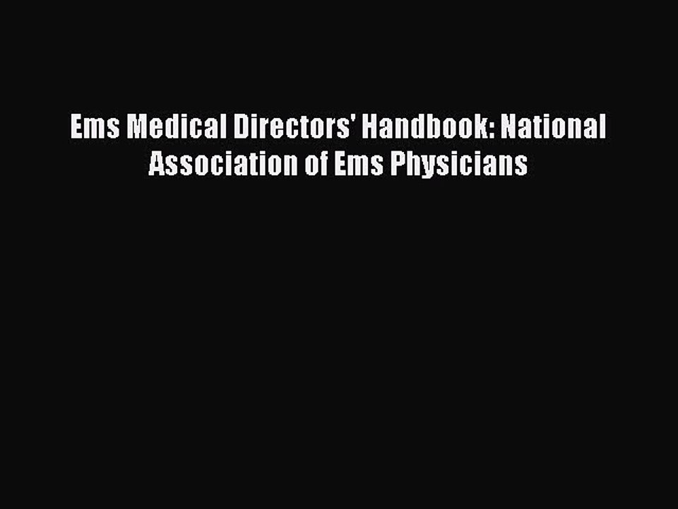 Download Ems Medical Directors' Handbook: National Association of Ems Physicians PDF Free