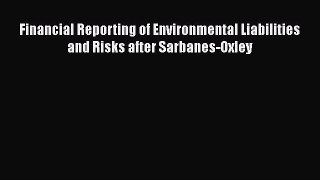 [Read book] Financial Reporting of Environmental Liabilities and Risks after Sarbanes-Oxley