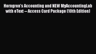 [Read book] Horngren's Accounting and NEW MyAccountingLab with eText -- Access Card Package