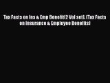 [Read book] Tax Facts on Ins & Emp Benefit(2 Vol set). (Tax Facts on Insurance & Employee Benefits)