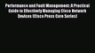 Read Performance and Fault Management: A Practical Guide to Effectively Managing Cisco Network
