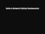 Read Guide to Network Cabling Fundamentals Ebook Free
