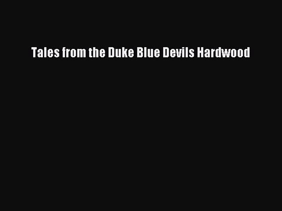 PDF Tales from the Duke Blue Devils Hardwood  Read Online