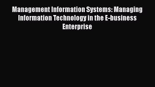 [Read book] Management Information Systems: Managing Information Technology in the E-business