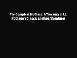 Download The Compleat McClane A Treasury of A.J. McClane's Classic Angling Adventures Free