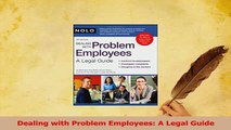 Download  Dealing with Problem Employees A Legal Guide Ebook Online