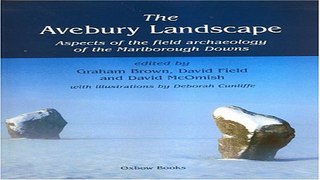 Download The Avebury landscape  Aspects of the field archaeology of the Marlborough Downs