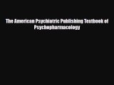 Read ‪The American Psychiatric Publishing Textbook of Psychopharmacology‬ Ebook Free