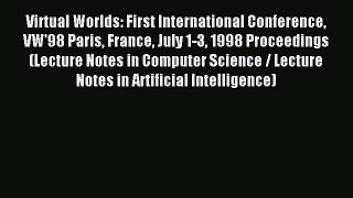 Download Virtual Worlds: First International Conference VW'98 Paris France July 1-3 1998 Proceedings