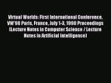 Download Virtual Worlds: First International Conference VW'98 Paris France July 1-3 1998 Proceedings