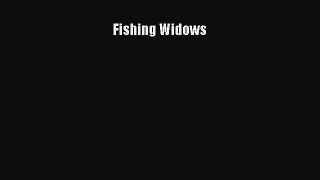 Download Fishing Widows Free Books