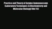 Read Practice and Theory of Enzyme Immunoassays (Laboratory Techniques in Biochemistry and