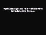 Read ‪Sequential Analysis and Observational Methods for the Behavioral Sciences‬ Ebook Free