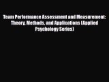 Read ‪Team Performance Assessment and Measurement: Theory Methods and Applications (Applied
