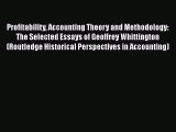 [Read book] Profitability Accounting Theory and Methodology: The Selected Essays of Geoffrey
