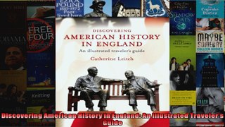Read  Discovering American History in England An Illustrated Travelers Guide  Full EBook