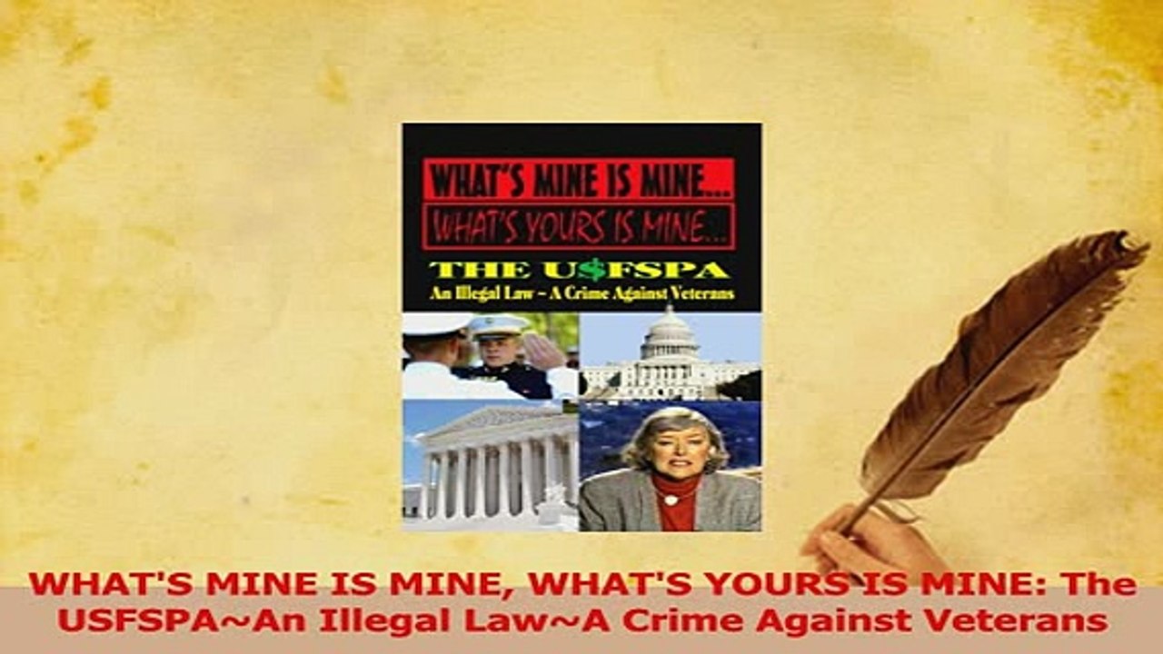 PDF  WHATS MINE IS MINE WHATS YOURS IS MINE The USFSPAAn Illegal LawA Crime Against Read Online