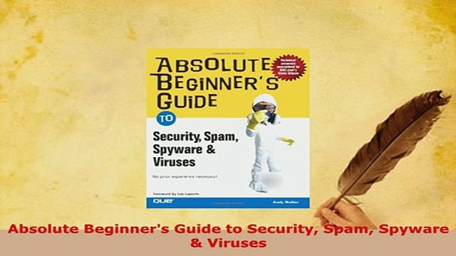 Download Absolute Beginners Guide to Security Spam Spyware Viruses Free Books